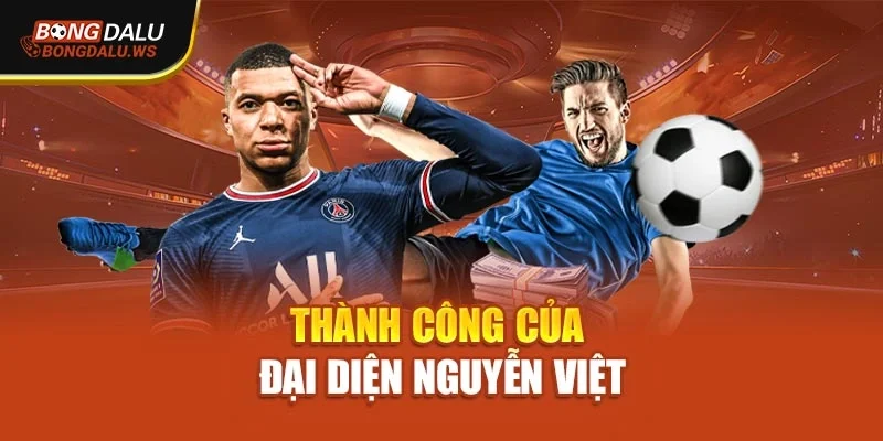 Thành công của đại diện Nguyễn Việt