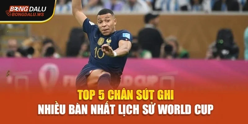 Top 5 chân sút ghi nhiều bàn nhất lịch sử World Cup