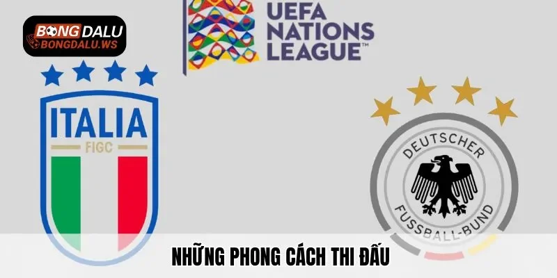 Những phong cách thi đấu của hai đội bóng Đức Vs Ý